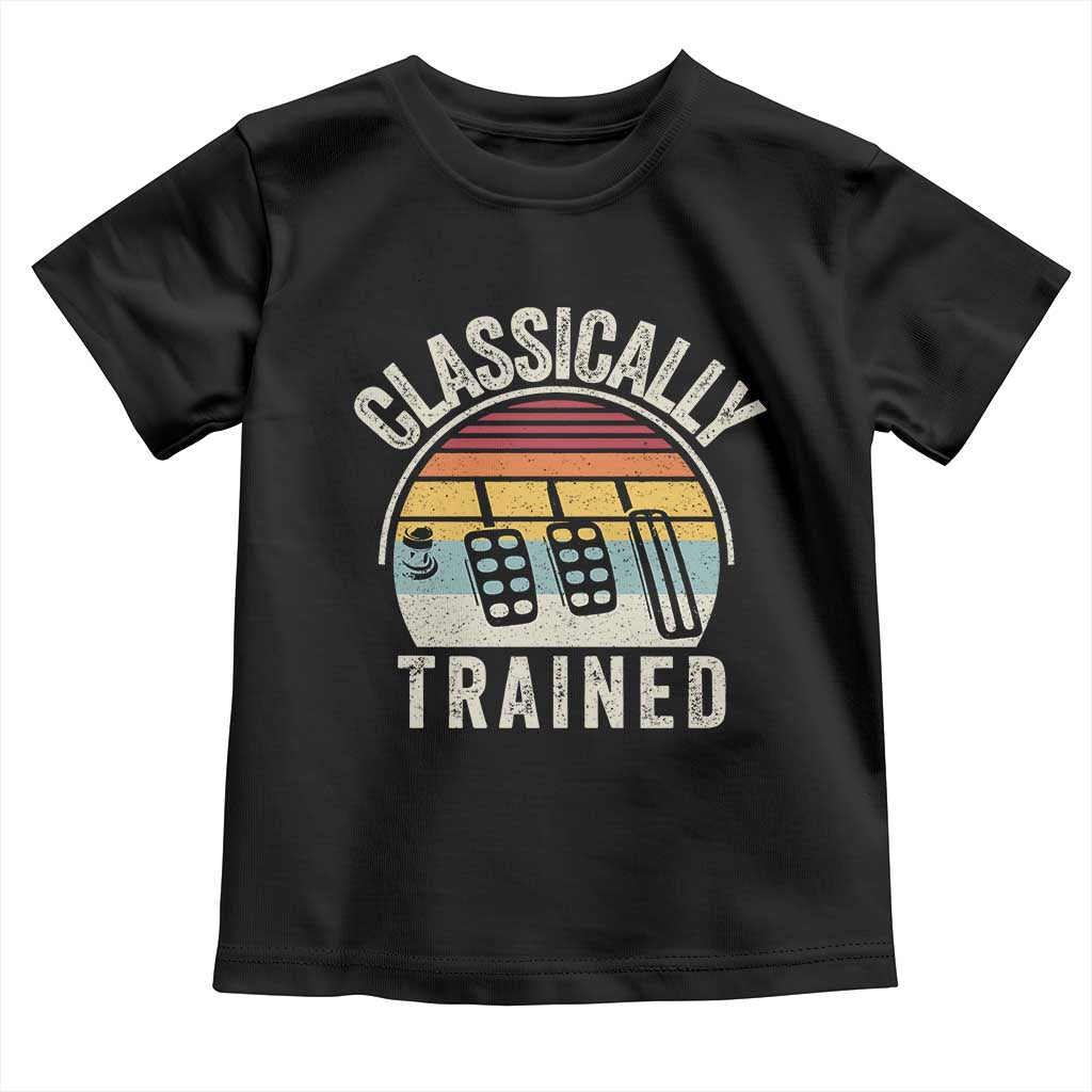 Classically Trained Car Toddler T Shirt Funny Manual Transmission Driver