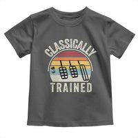 Classically Trained Car Toddler T Shirt Funny Manual Transmission Driver