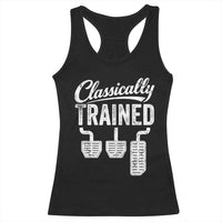 Classically Trained Manual Car Racerback Tank Top Pedals Driving Humor