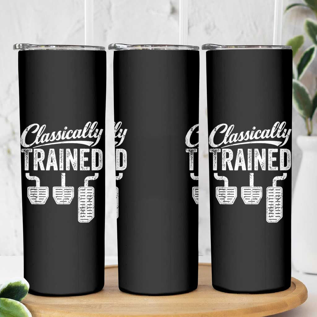 Classically Trained Manual Car Skinny Tumbler Pedals Driving Humor