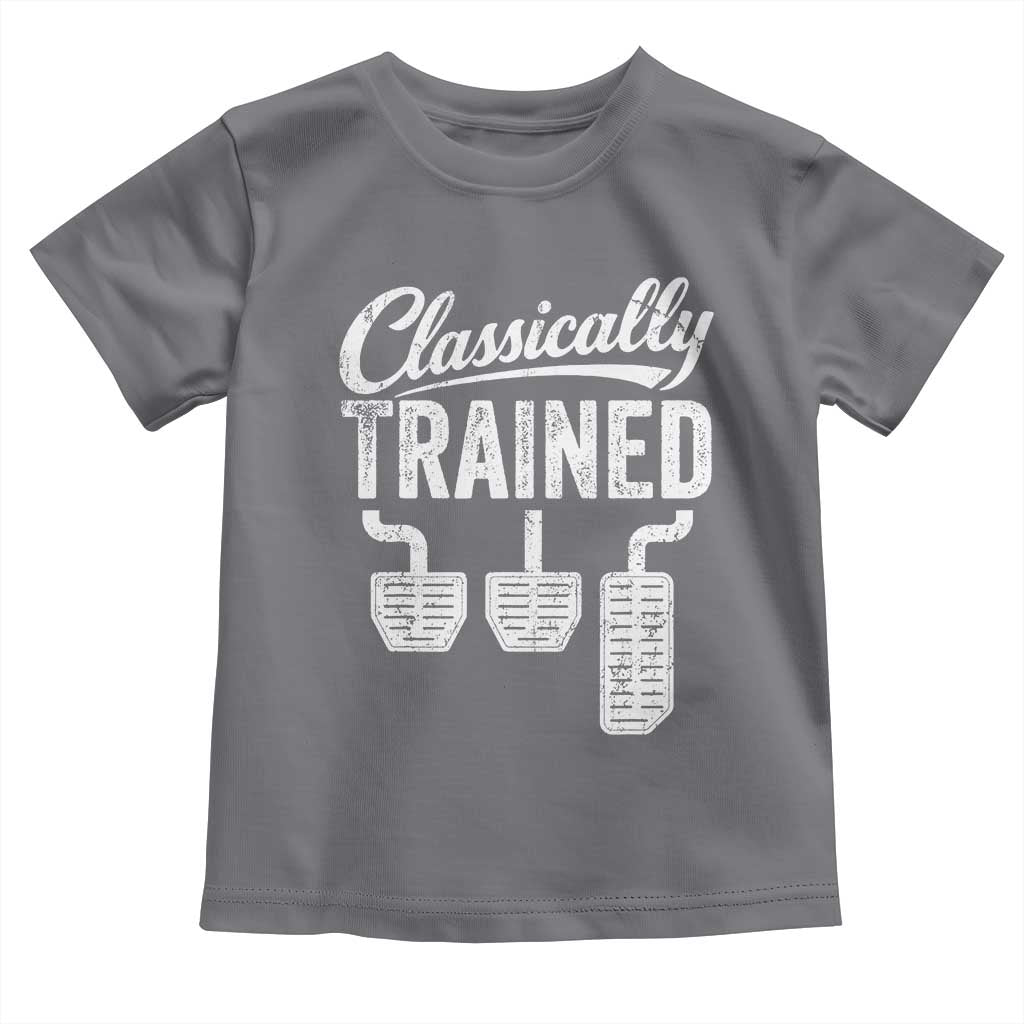 Classically Trained Manual Car Toddler T Shirt Pedals Driving Humor