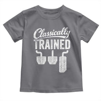 Classically Trained Manual Car Toddler T Shirt Pedals Driving Humor