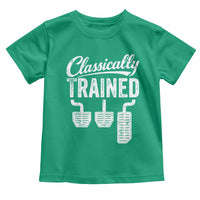 Classically Trained Manual Car Toddler T Shirt Pedals Driving Humor