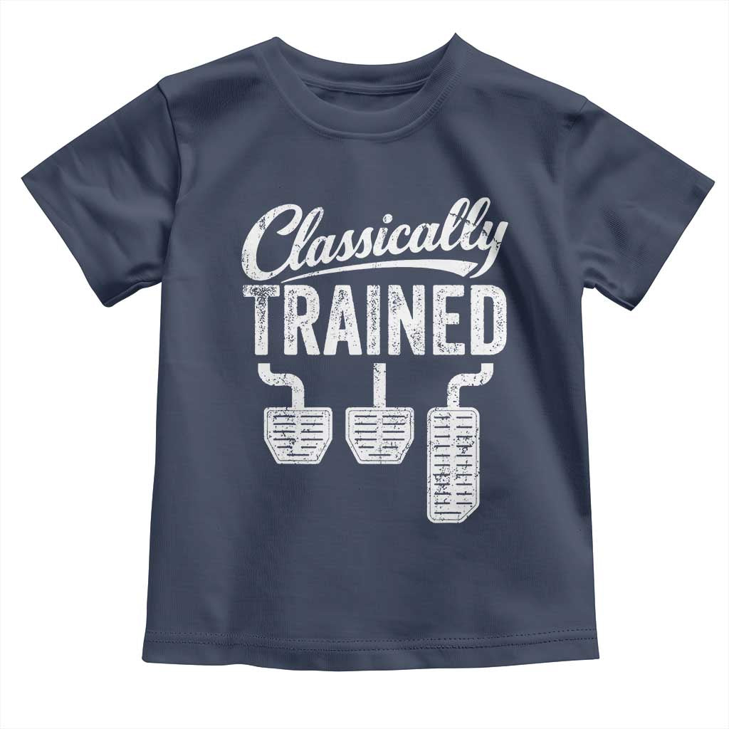 Classically Trained Manual Car Toddler T Shirt Pedals Driving Humor