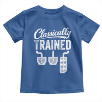 Classically Trained Manual Car Toddler T Shirt Pedals Driving Humor