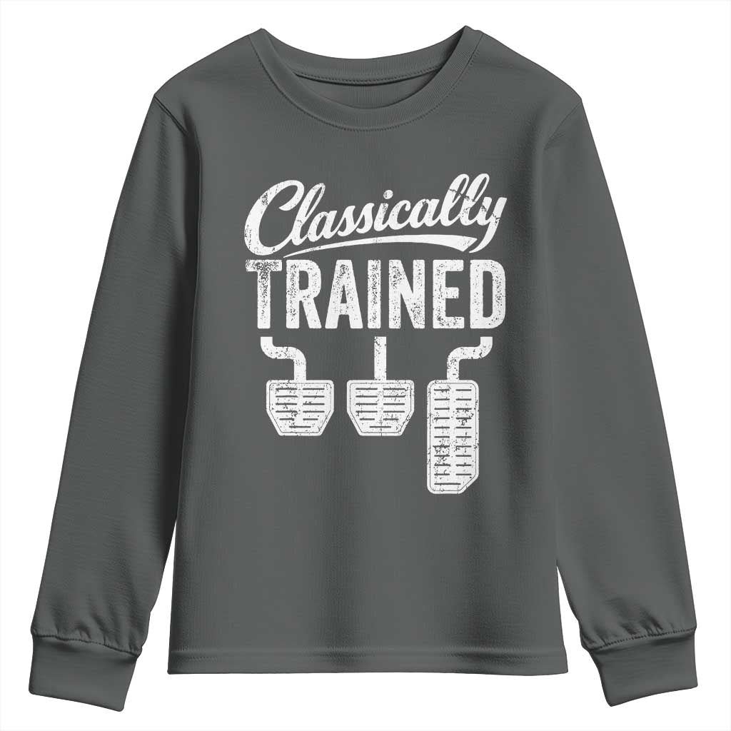 Classically Trained Manual Car Youth Sweatshirt Pedals Driving Humor