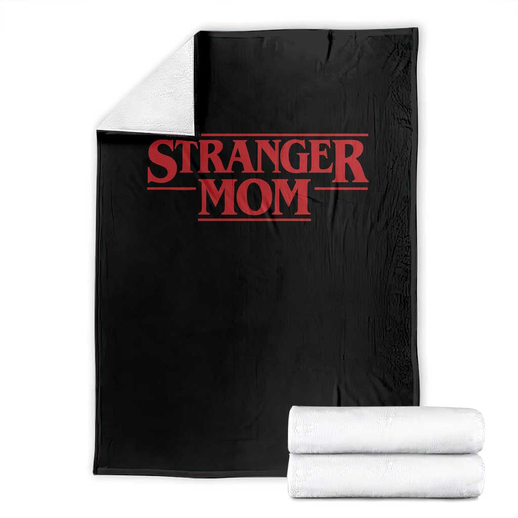 Stranger Mom Throw Blanket Funny Mothers Day Movie Gift