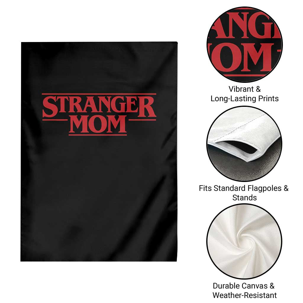 Stranger Mom Garden Flag Funny Mothers Day Movie Gift