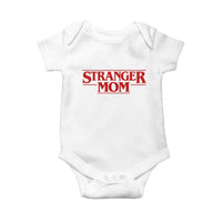 Stranger Mom Baby Onesie Funny Mothers Day Movie Gift