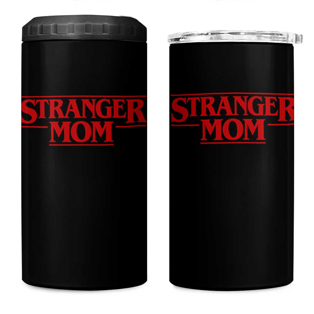 Stranger Mom 4 in 1 Can Cooler Tumbler Funny Mothers Day Movie Gift
