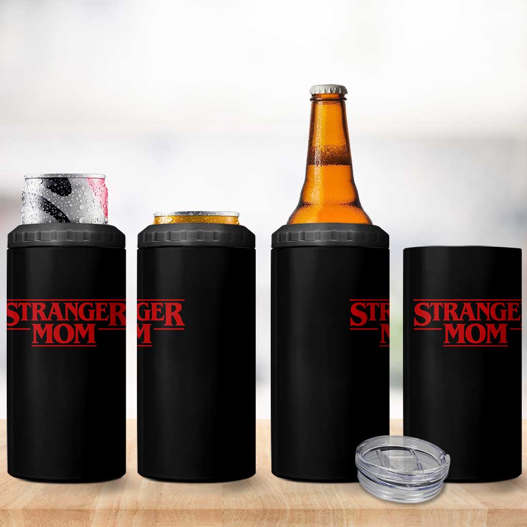 Stranger Mom 4 in 1 Can Cooler Tumbler Funny Mothers Day Movie Gift