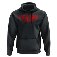 Stranger Mom Hoodie Funny Mothers Day Movie Gift