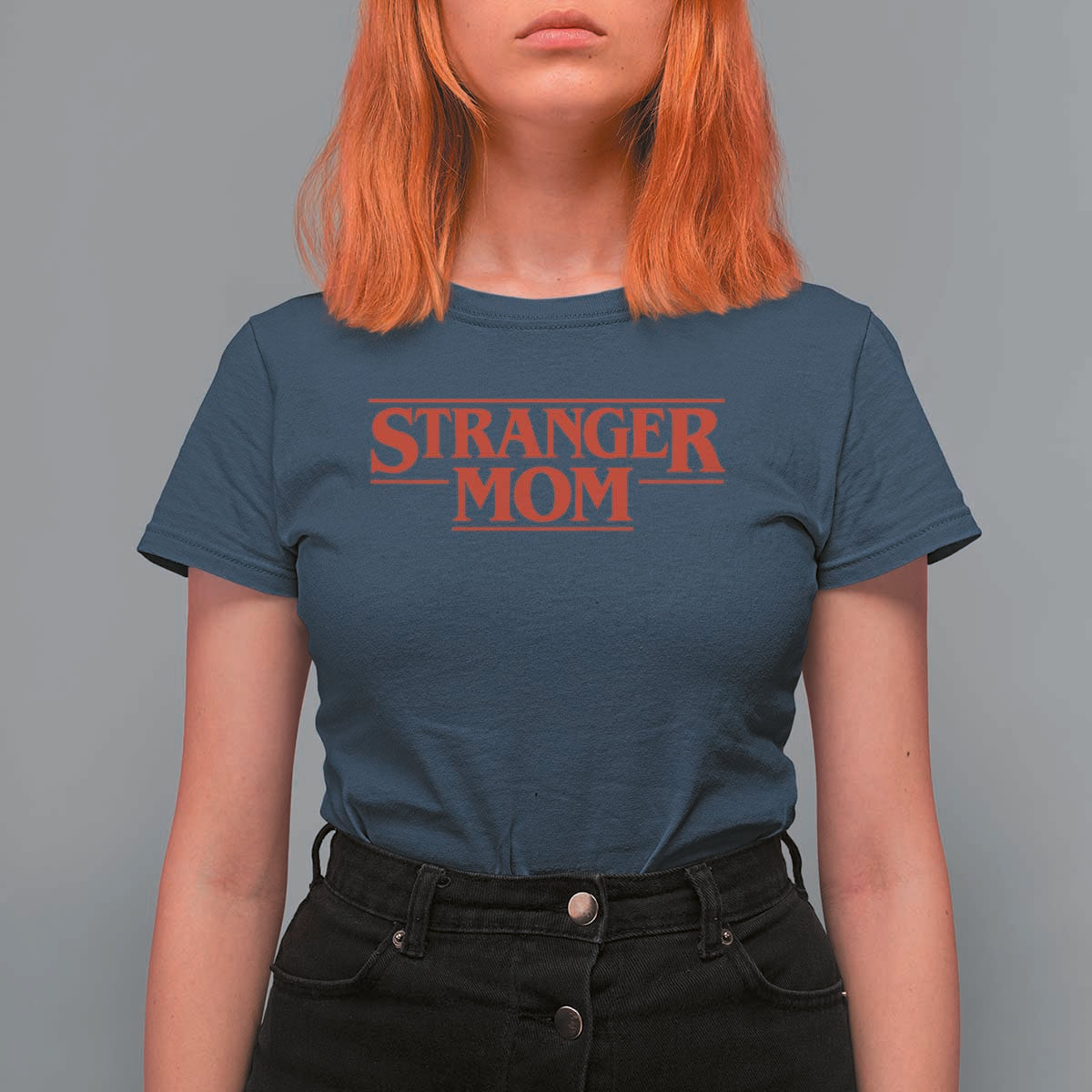 Stranger Mom T Shirt For Women Funny Mothers Day Movie Gift