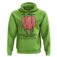 Dad I Love You From The Bottom Of My Heart Hoodie Fathers Day Gifts