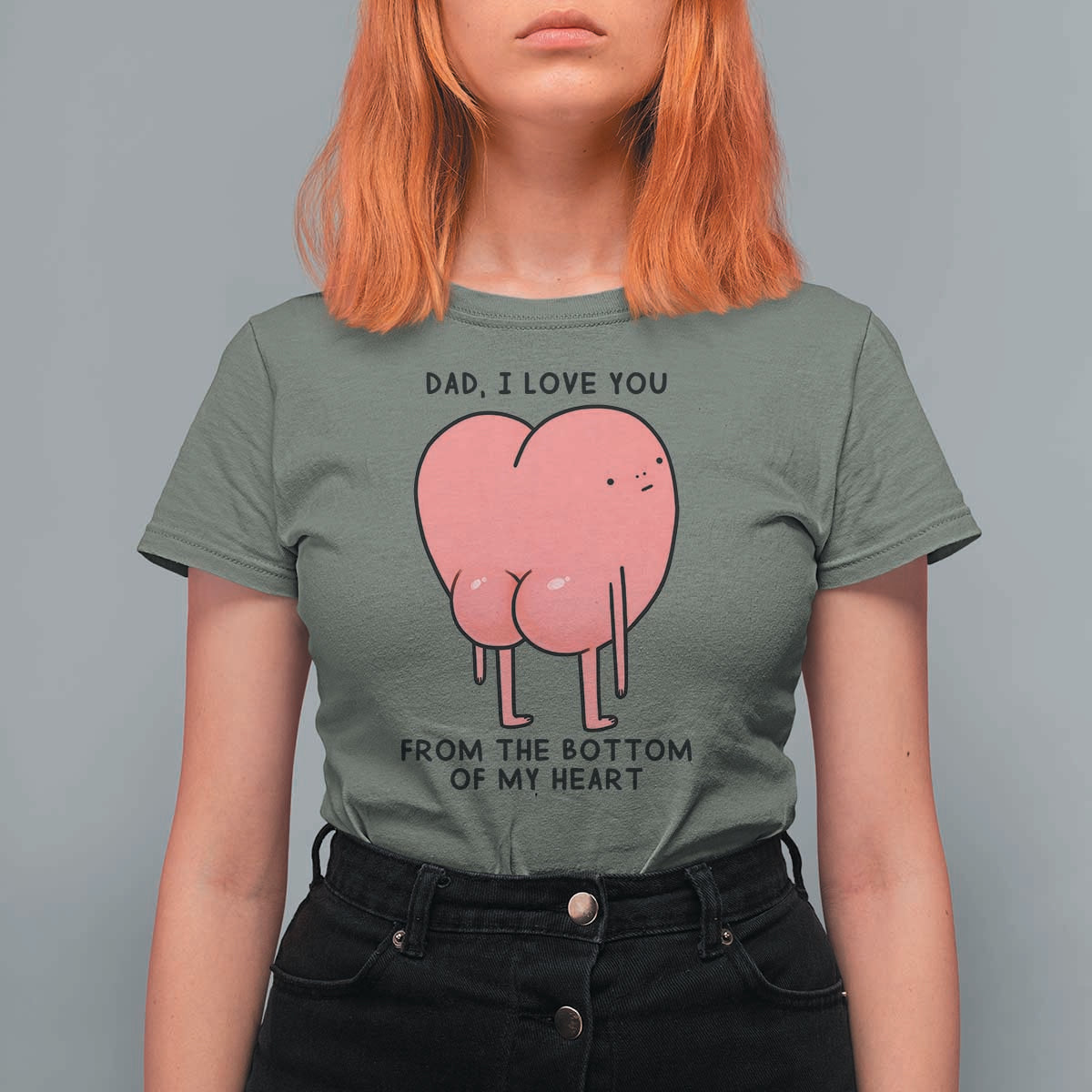 Dad I Love You From The Bottom Of My Heart T Shirt For Women Fathers Day Gifts