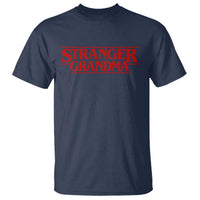 Stranger Grandma T Shirt Funny Grandmother Movie Gift
