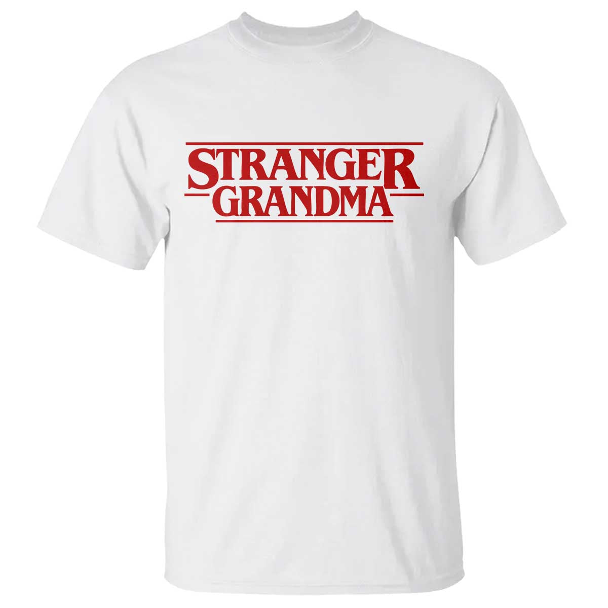 Stranger Grandma T Shirt Funny Grandmother Movie Gift