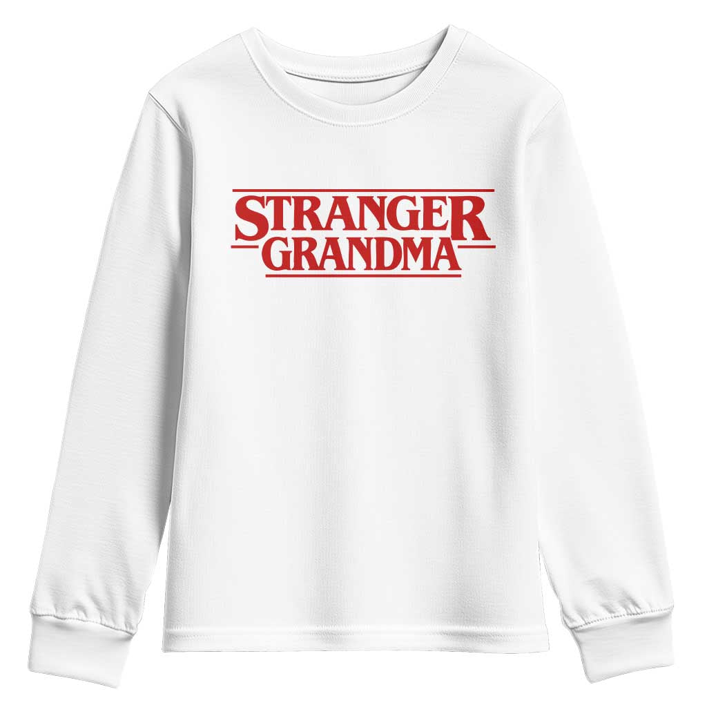 Stranger Grandma Youth Sweatshirt Funny Grandmother Movie Gift