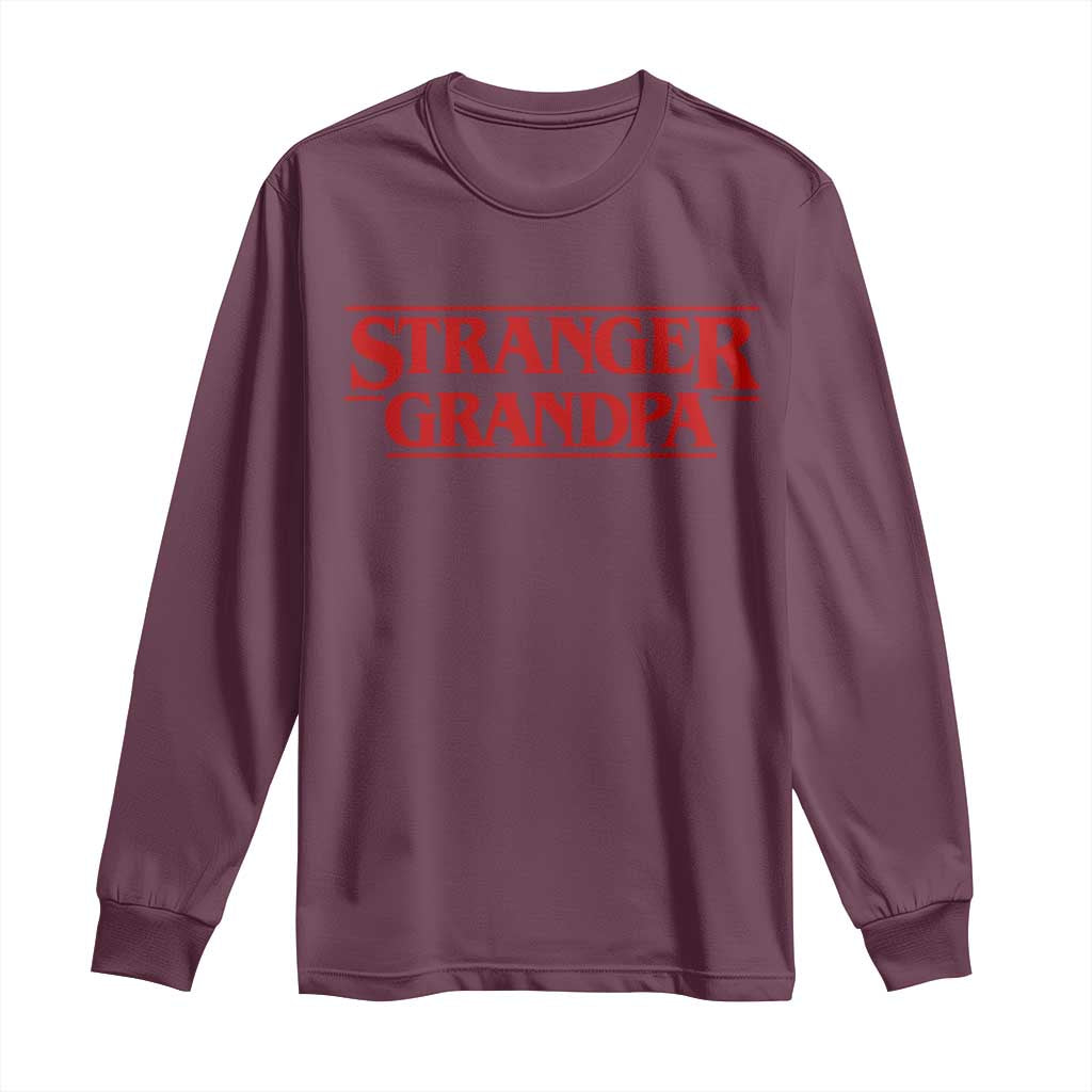 Stranger Grandpa Long Sleeve Shirt Funny Grandfather Movie Gift