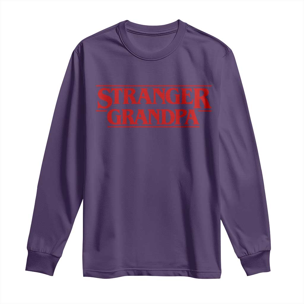 Stranger Grandpa Long Sleeve Shirt Funny Grandfather Movie Gift