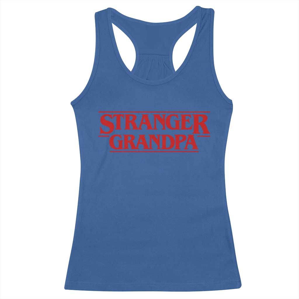 Stranger Grandpa Racerback Tank Top Funny Grandfather Movie Gift