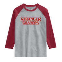 Stranger Grandpa Raglan Shirt Funny Grandfather Movie Gift