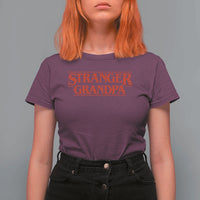 Stranger Grandpa T Shirt For Women Funny Grandfather Movie Gift
