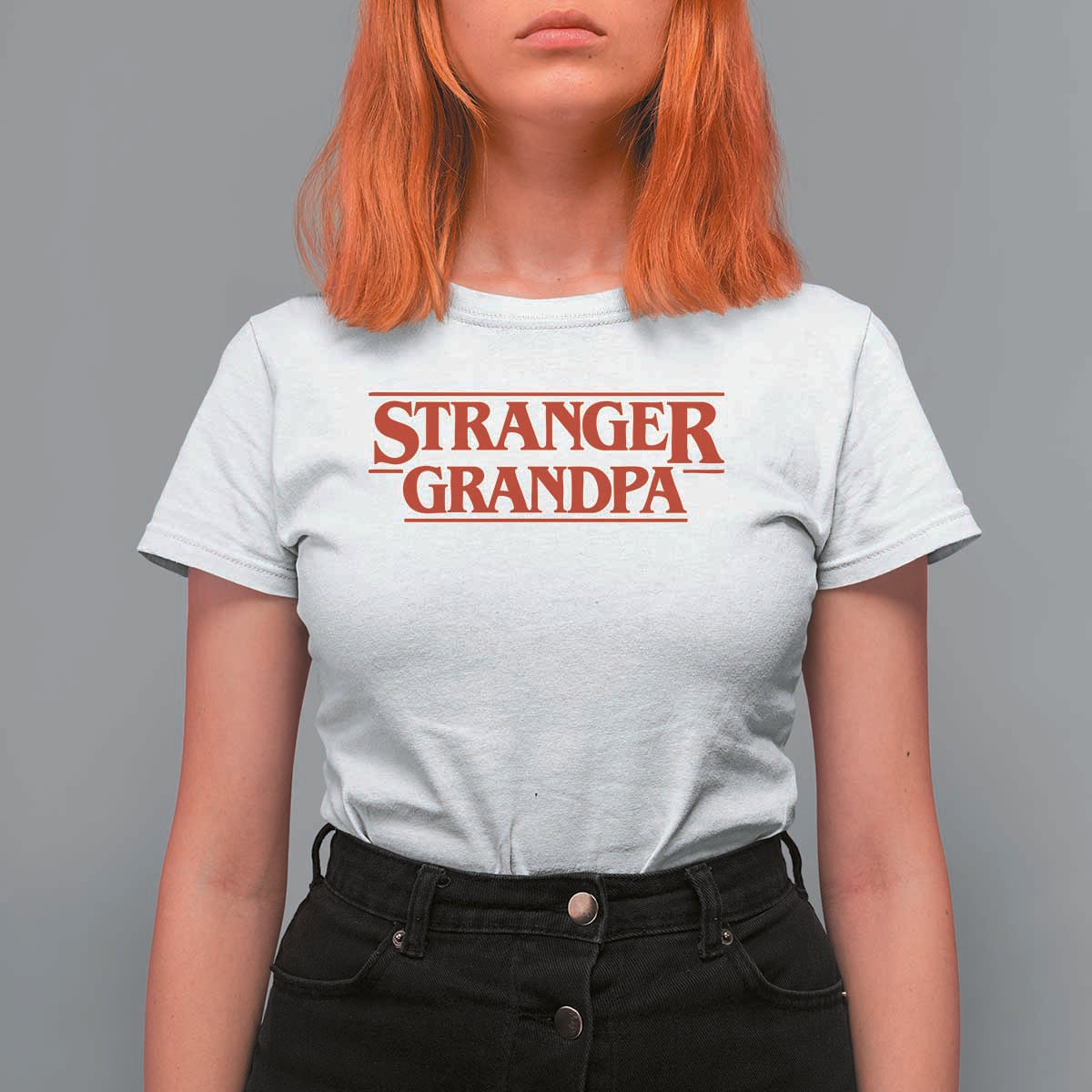 Stranger Grandpa T Shirt For Women Funny Grandfather Movie Gift