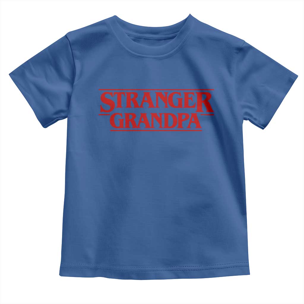 Stranger Grandpa Toddler T Shirt Funny Grandfather Movie Gift