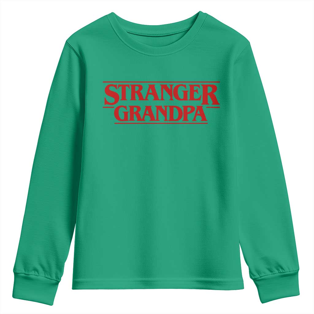Stranger Grandpa Youth Sweatshirt Funny Grandfather Movie Gift