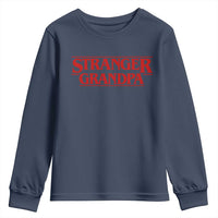 Stranger Grandpa Youth Sweatshirt Funny Grandfather Movie Gift