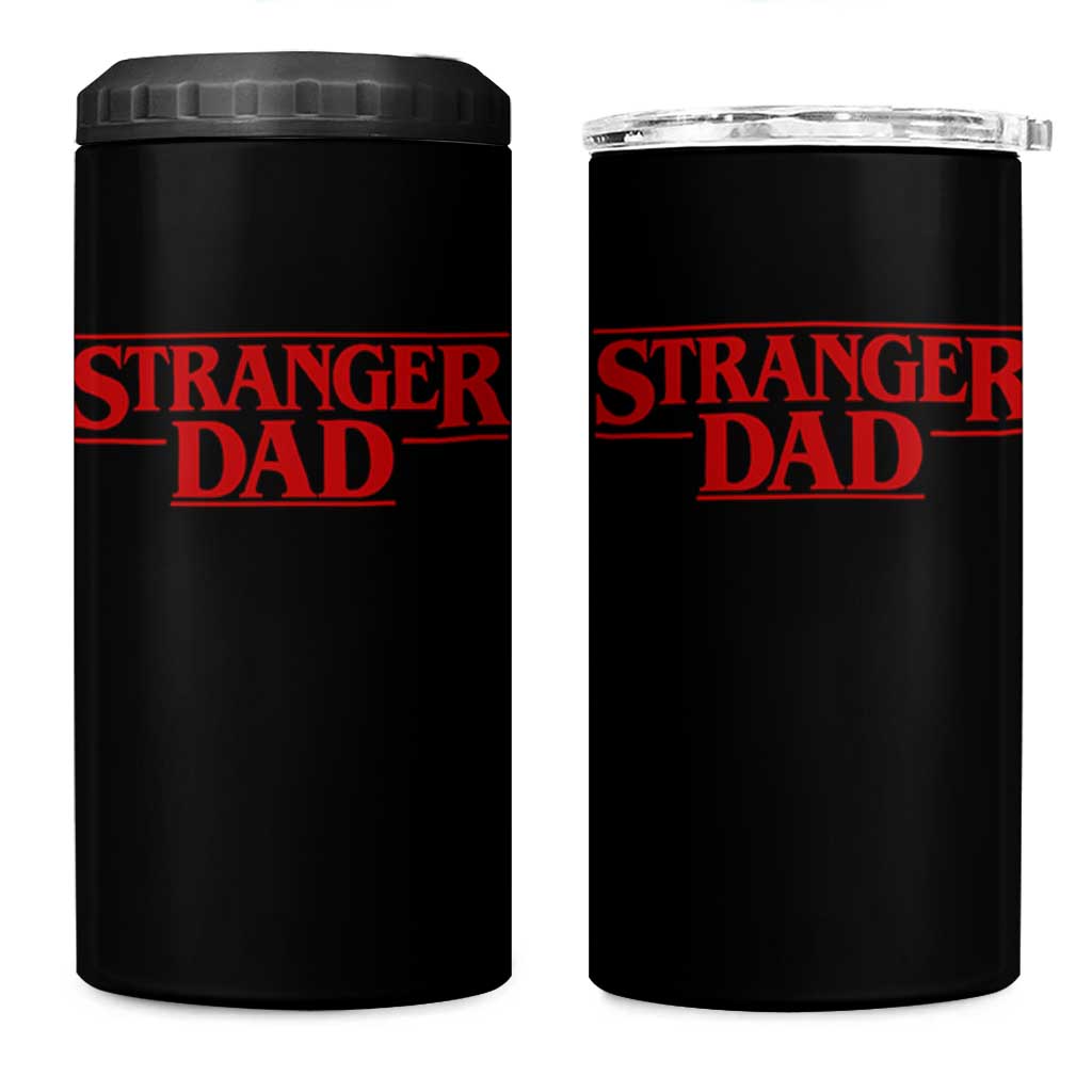 Stranger Dad 4 in 1 Can Cooler Tumbler Funny Fathers Day Movie Gift