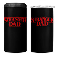Stranger Dad 4 in 1 Can Cooler Tumbler Funny Fathers Day Movie Gift