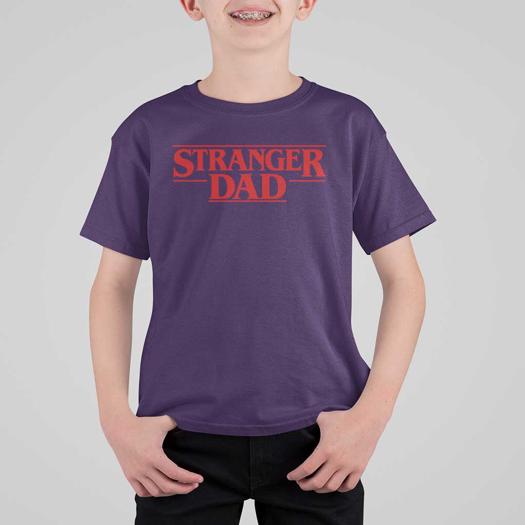 Stranger Dad T Shirt For Kid Funny Fathers Day Movie Gift