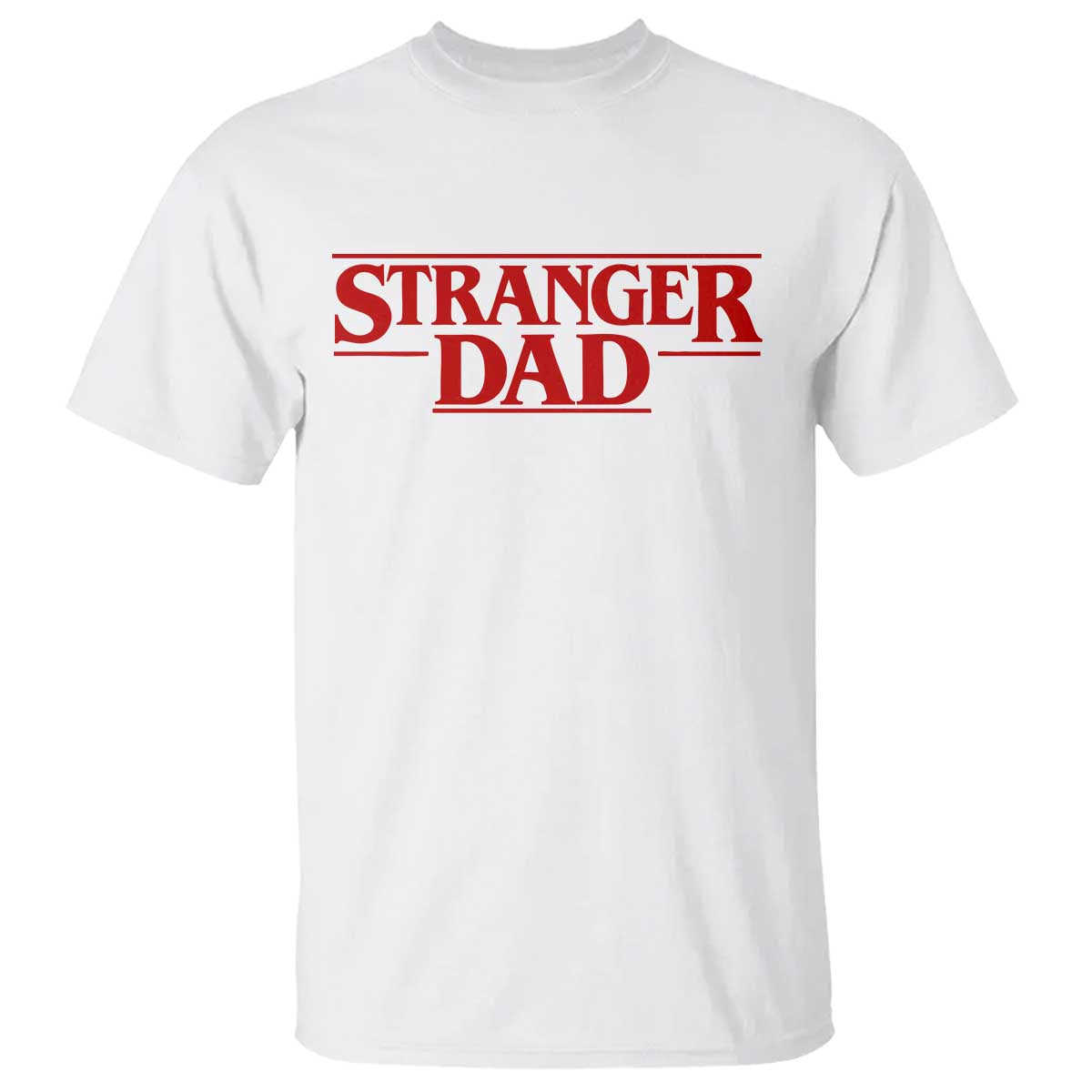 Stranger Dad T Shirt Funny Fathers Day Movie Gift