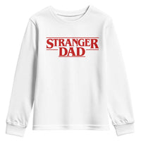 Stranger Dad Youth Sweatshirt Funny Fathers Day Movie Gift