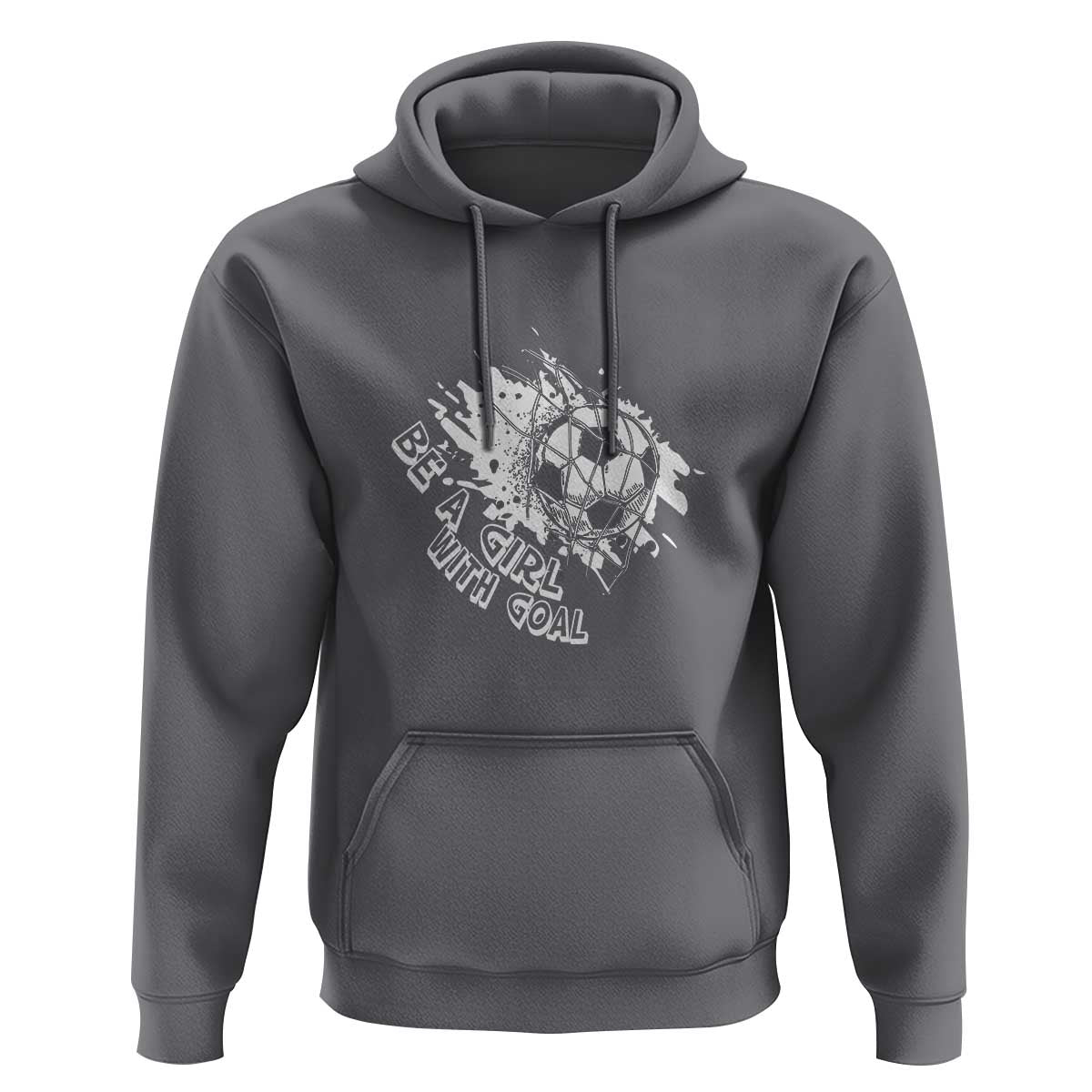 Soccer Lover Hoodie Be A Girl With Goals Football Funny Sayings - Wonder Print Shop