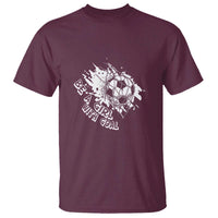 Soccer Lover T Shirt Be A Girl With Goals Football Funny Sayings - Wonder Print Shop