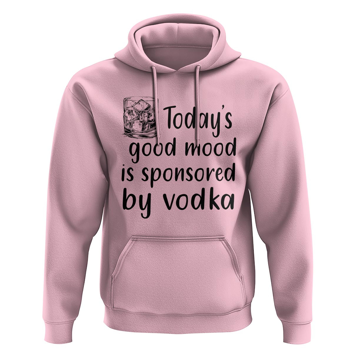 Vodka Lover Hoodie Today's Good Mood Is Sponsored By Vodka - Wonder Print Shop