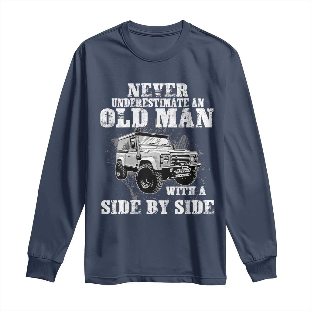 Classic Car Long Sleeve Shirt Never Underestimate An Old Man With A Side By Side Vintage Car - Wonder Print Shop