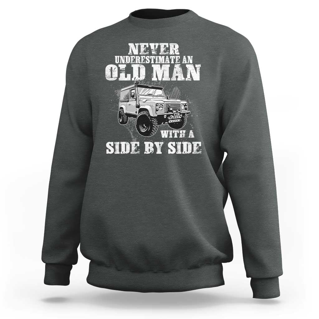 Classic Car Sweatshirt Never Underestimate An Old Man With A Side By Side Vintage Car - Wonder Print Shop