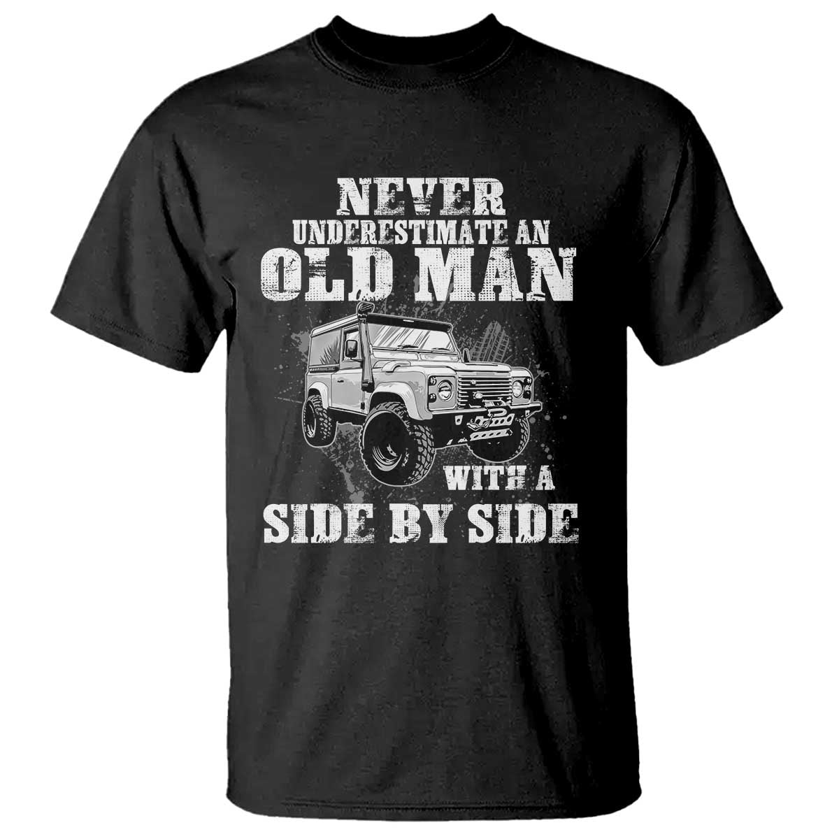 Classic Car T Shirt Never Underestimate An Old Man With A Side By Side Vintage Car - Wonder Print Shop