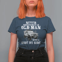 Classic Car T Shirt For Women Never Underestimate An Old Man With A Side By Side Vintage Car - Wonder Print Shop