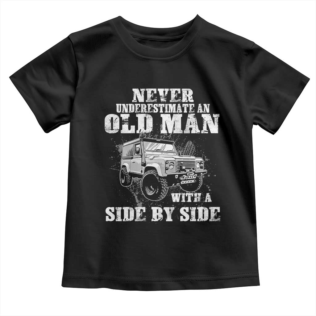 Classic Car Toddler T Shirt Never Underestimate An Old Man With A Side By Side Vintage Car - Wonder Print Shop