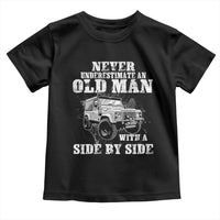 Classic Car Toddler T Shirt Never Underestimate An Old Man With A Side By Side Vintage Car - Wonder Print Shop