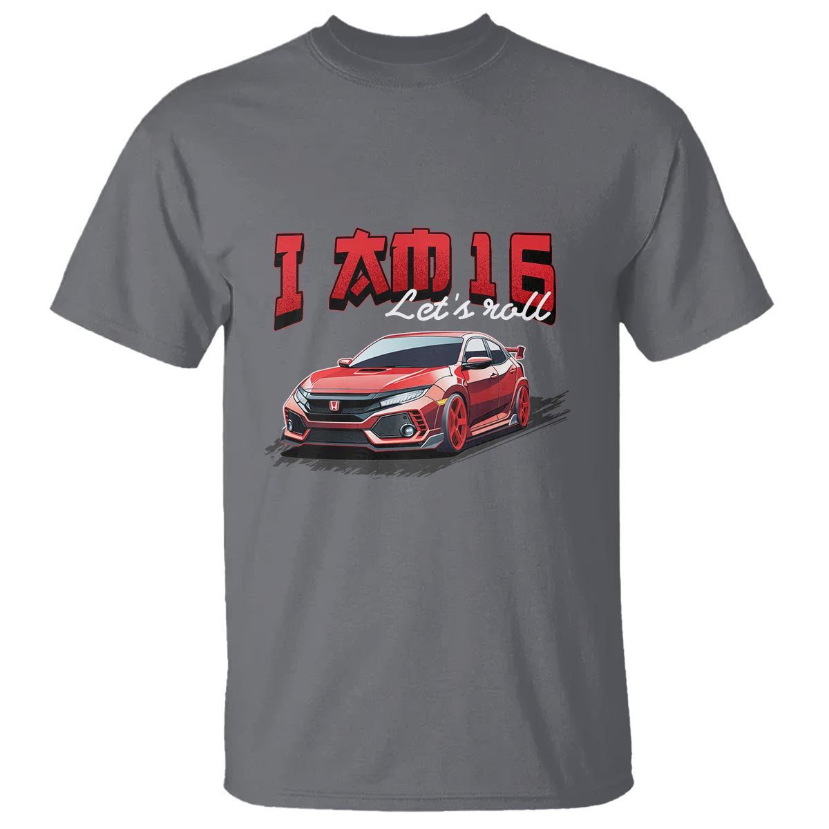 Funny 16th Birthday T Shirt I'm 16 Let's Roll Car Driver 16 Years Old - Wonder Print Shop