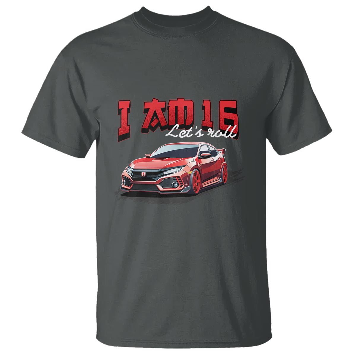 Funny 16th Birthday T Shirt I'm 16 Let's Roll Car Driver 16 Years Old - Wonder Print Shop