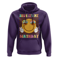 Birthday Hoodie Bruh It's My Birthday Smiley Face Party - Wonder Print Shop