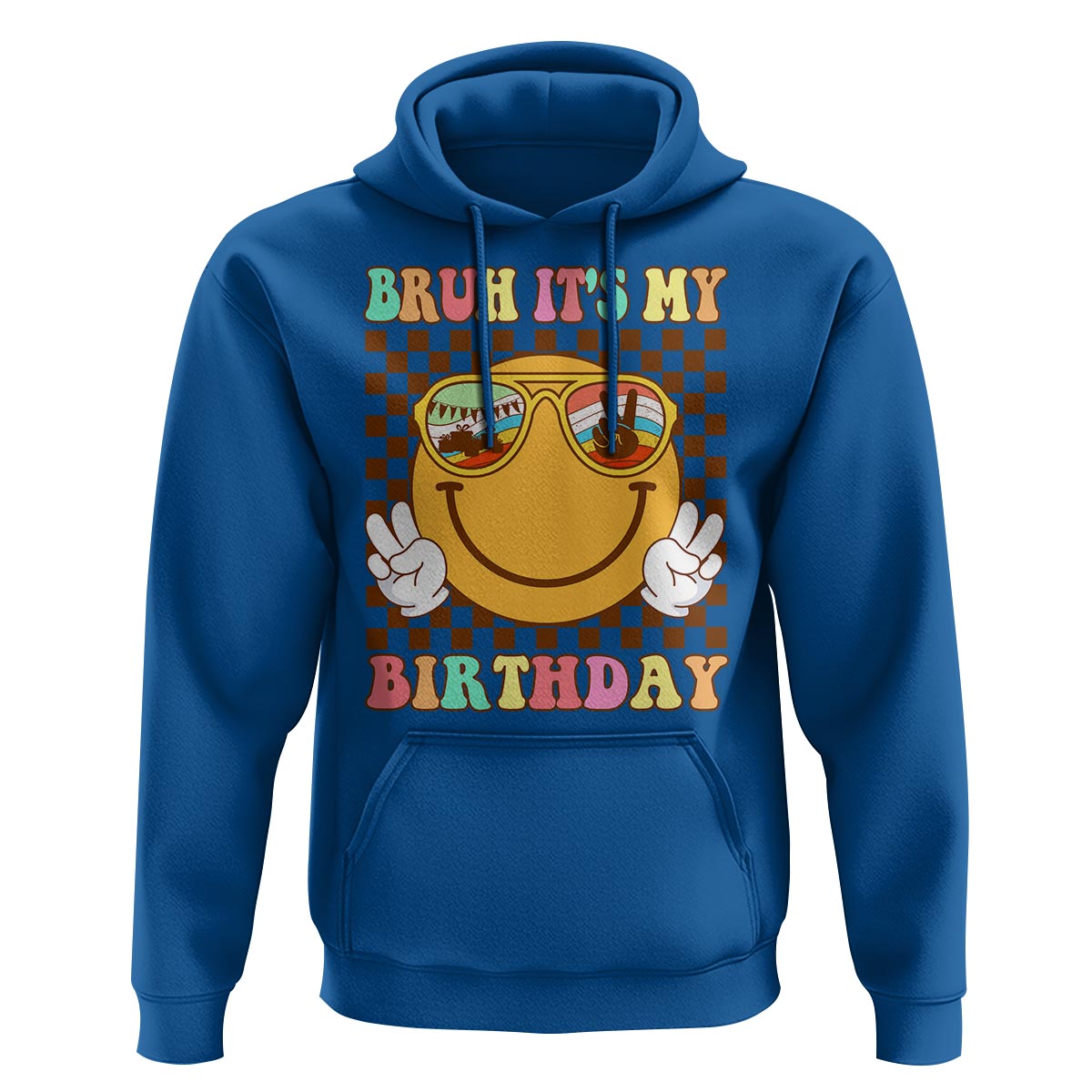 Birthday Hoodie Bruh It's My Birthday Smiley Face Party - Wonder Print Shop