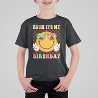 Birthday T Shirt For Kid Bruh It's My Birthday Smiley Face Party - Wonder Print Shop